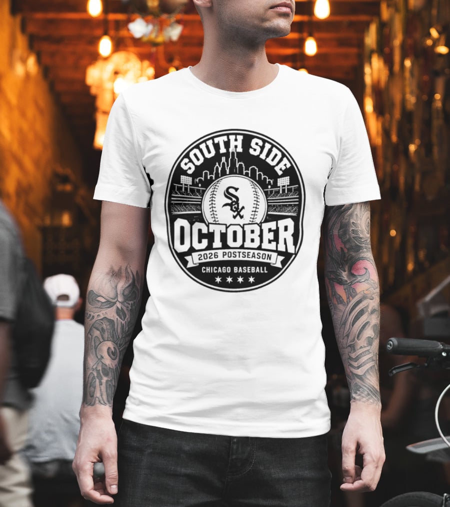 South Side October 2026 Postseason Chicago Baseball Sox T-Shirt