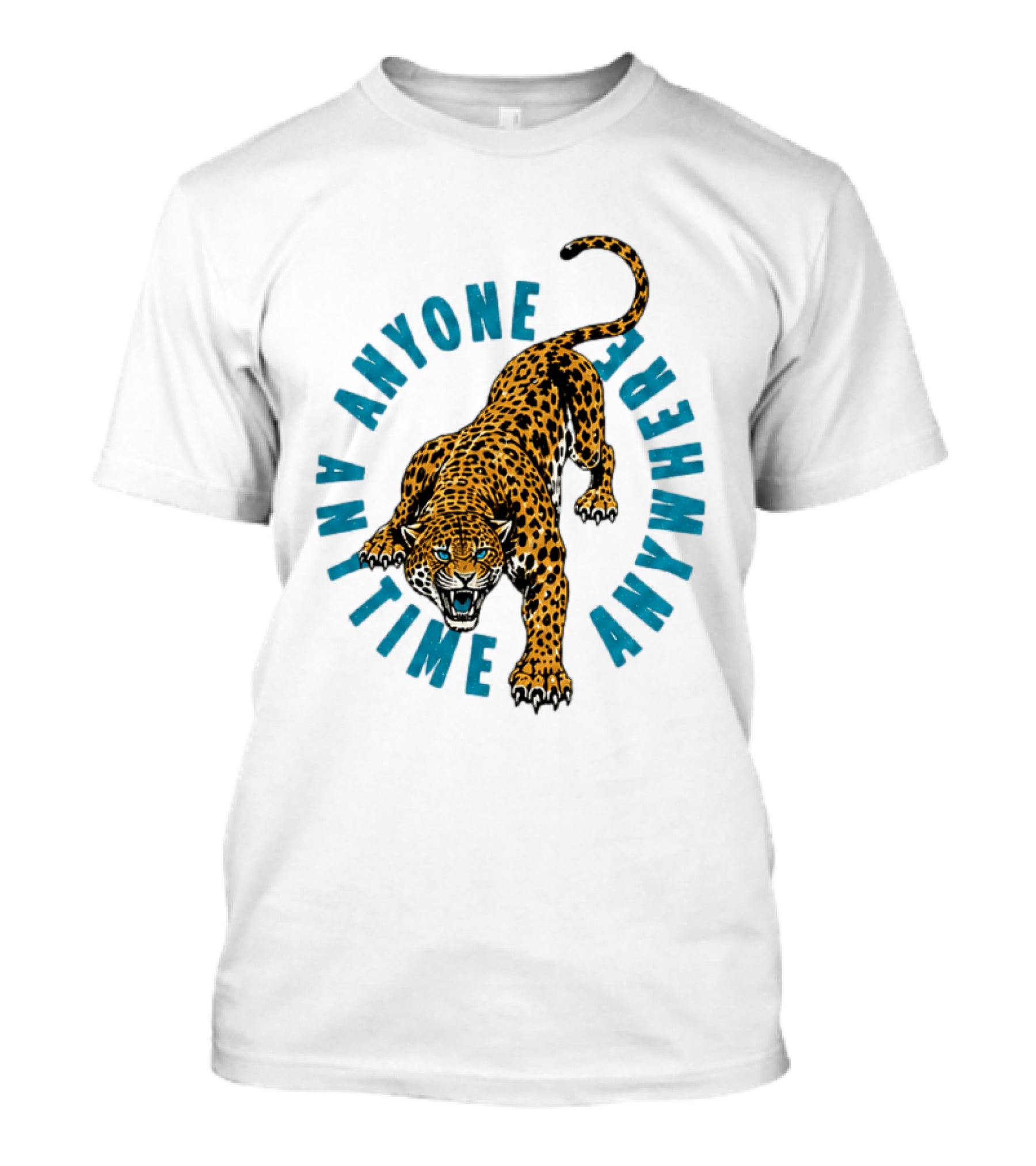 Leopard Anyone Anytime Anywhere Fierce Wildcat Challenge T-Shirt