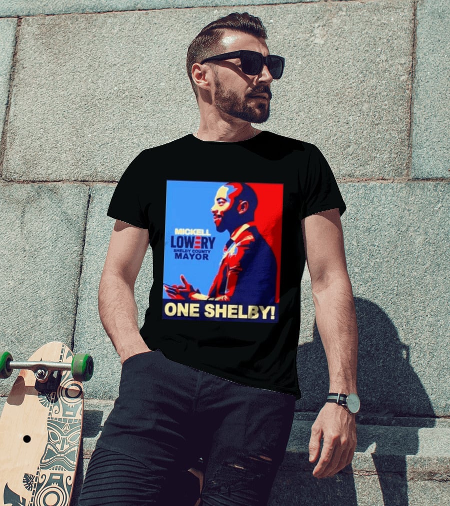 Mickell Lowery Shelby County Mayor Campaign One Shelby T-Shirt