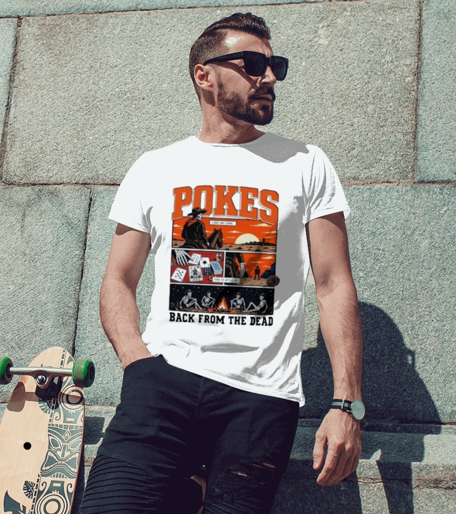 Pokes Long Way Home Time To Settle Up Back From The Dead T-Shirt