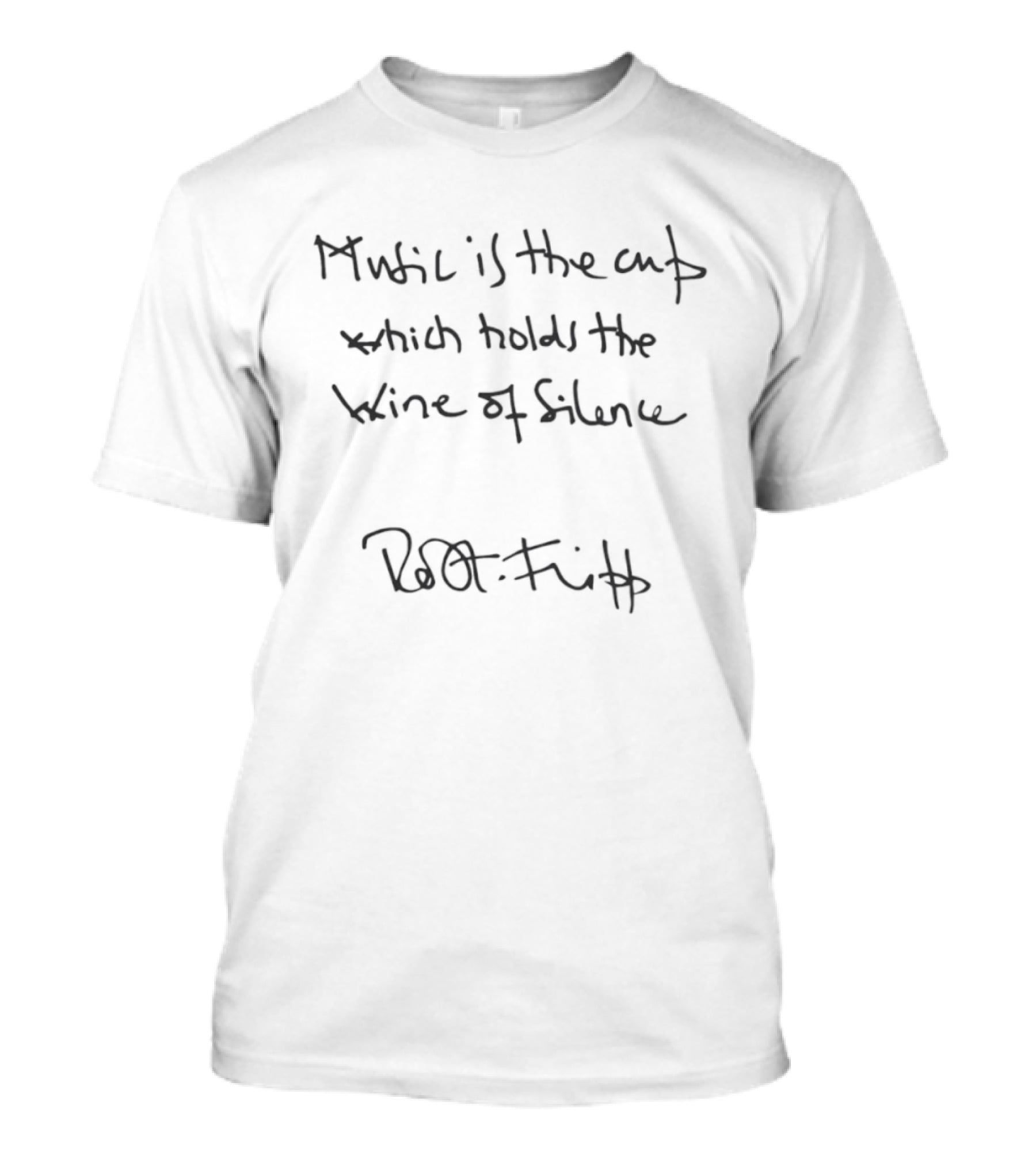 Music Is The Cup Which Holds The Wine Of Silence Robert Fripp T-Shirt