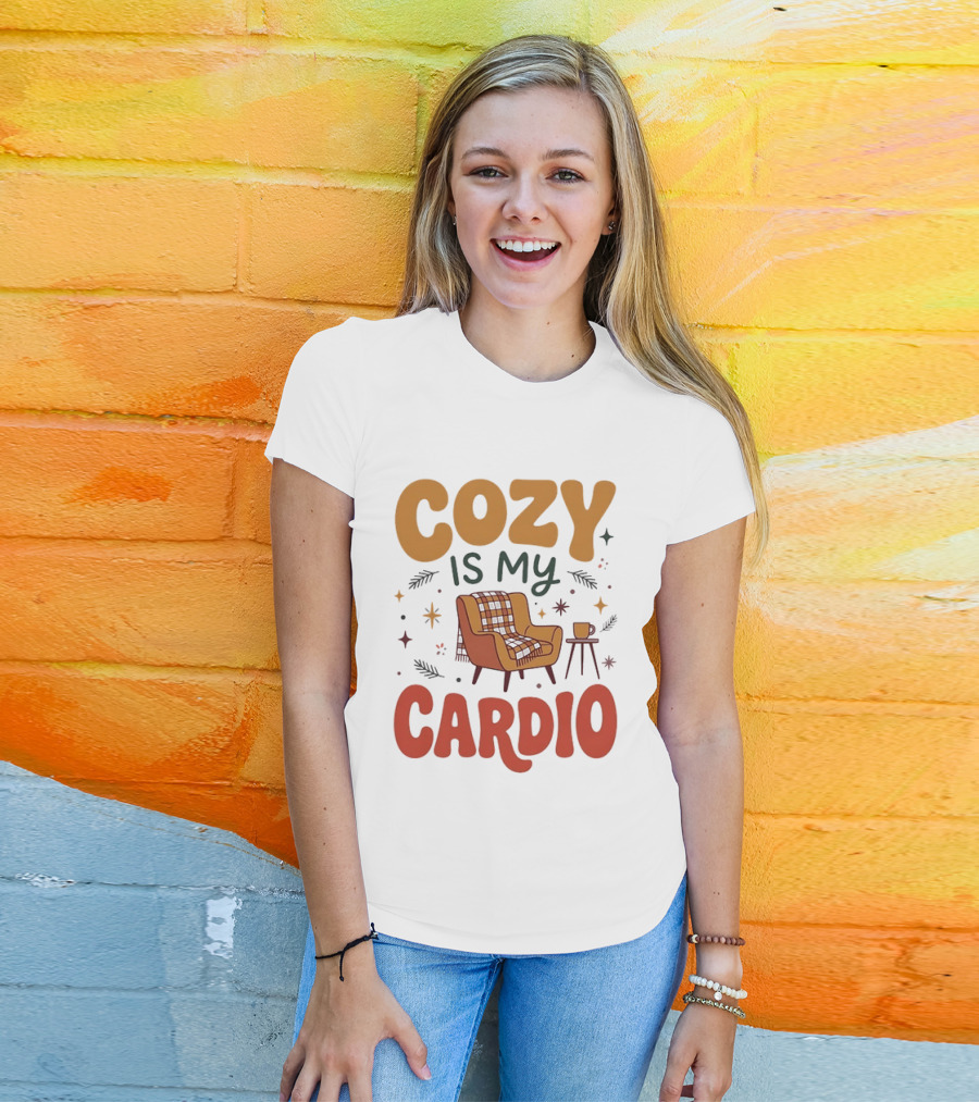 Cozy Is My Cardio Lazy Relaxing Homebody Chair With Blanket And Coffee T-Shirt