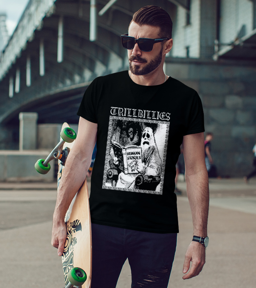 Trillbillies Human Stories Podcast Ghost Reading Spooky T-Shirt