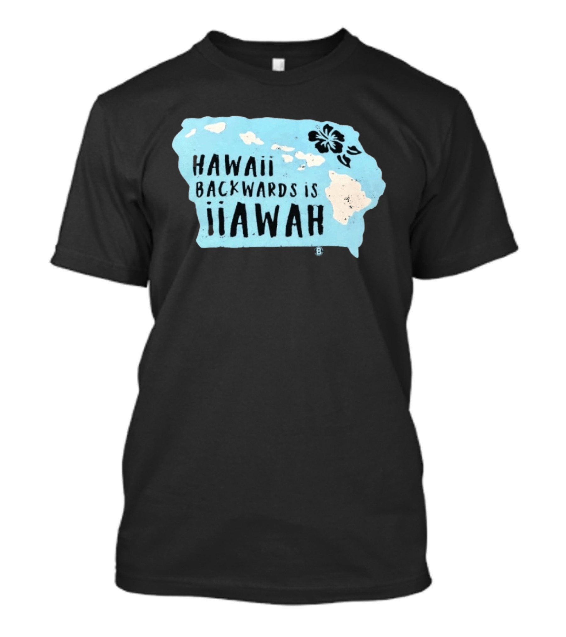 Hawaii Backwards Is IiAWAH Wordplay With Island Map And Hibiscus Flower T-Shirt