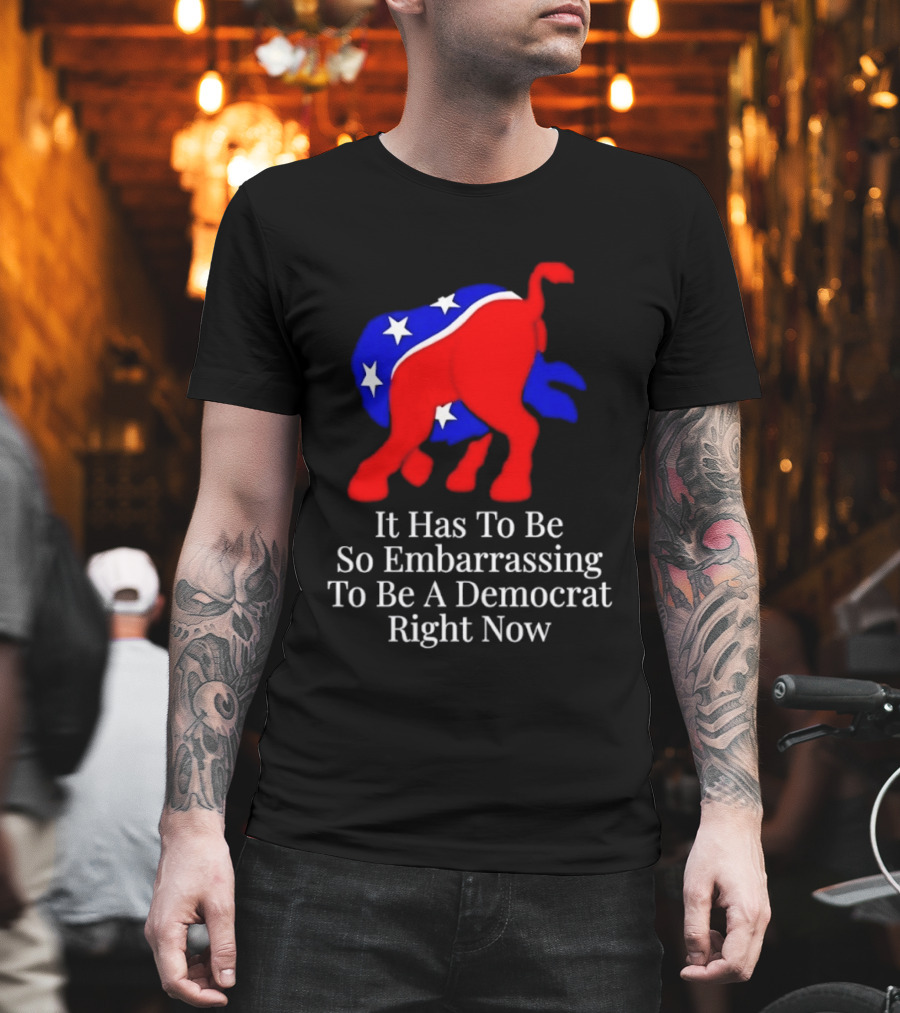 Embarrassing To Be A Democrat Right Now With Donkey Stars T-Shirt