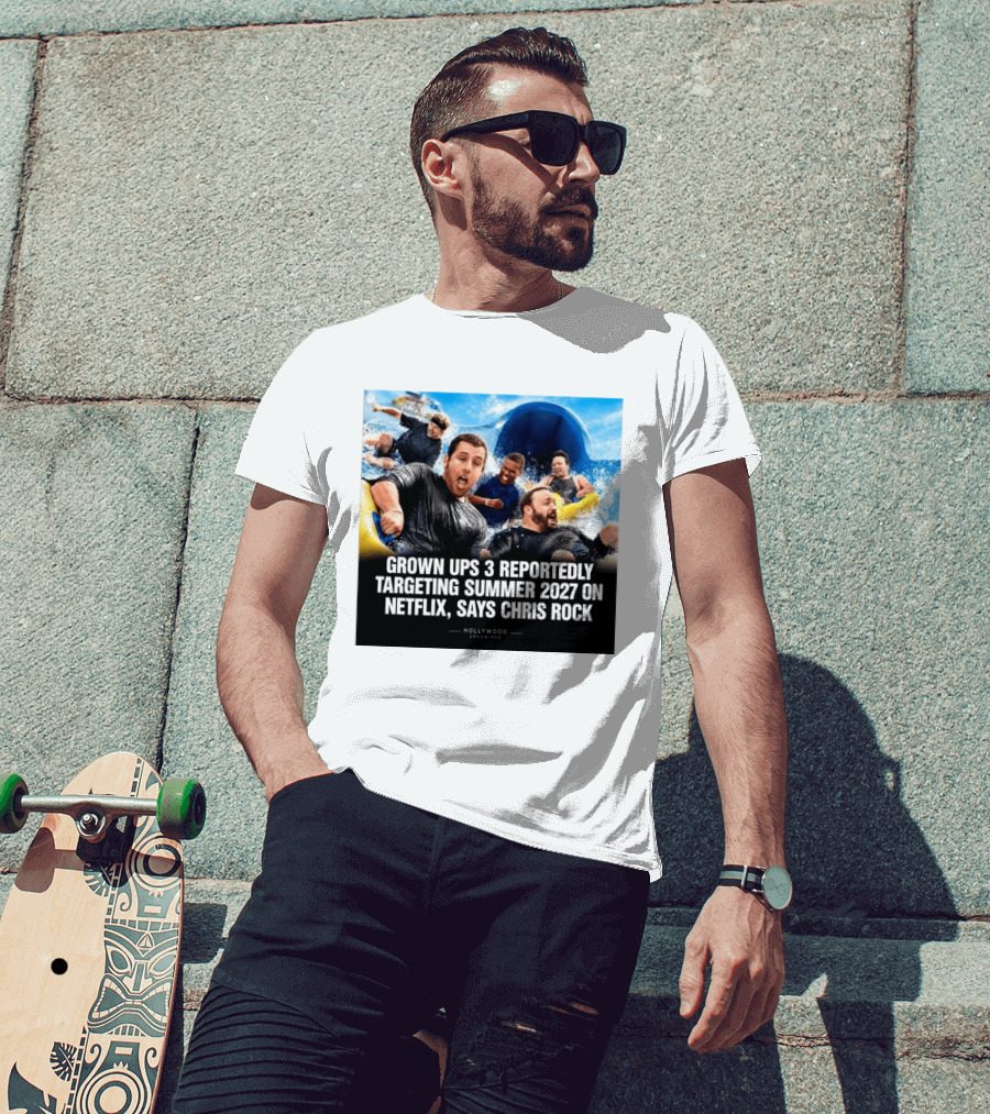 Grown Ups 3 Netflix Release Summer 2027 Chris Rock Announcement T-Shirt