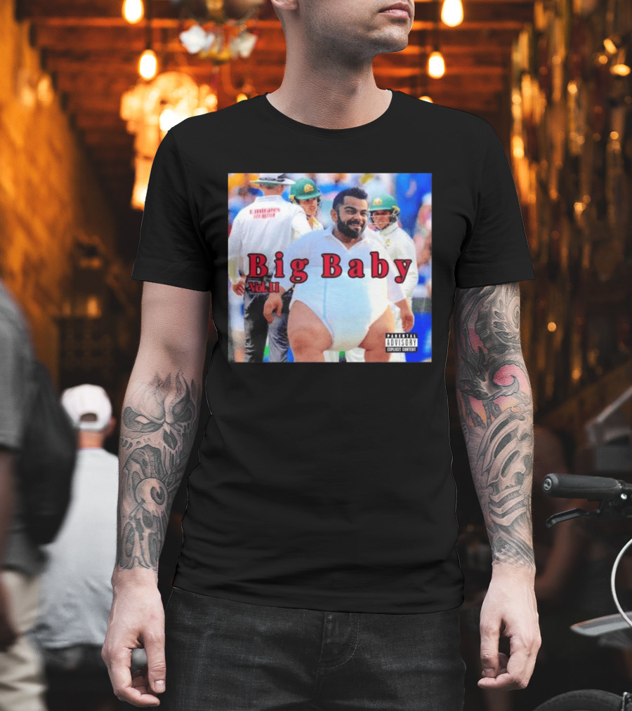 Virat Kohli Big Baby Vol II Bootleg Cricket Explicit Content T-Shirt