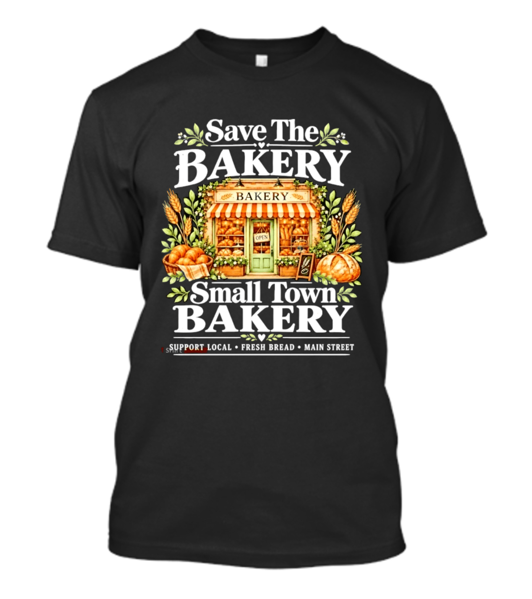 Save The Bakery Small Town Support Local Fresh Bread Main Street T-Shirt