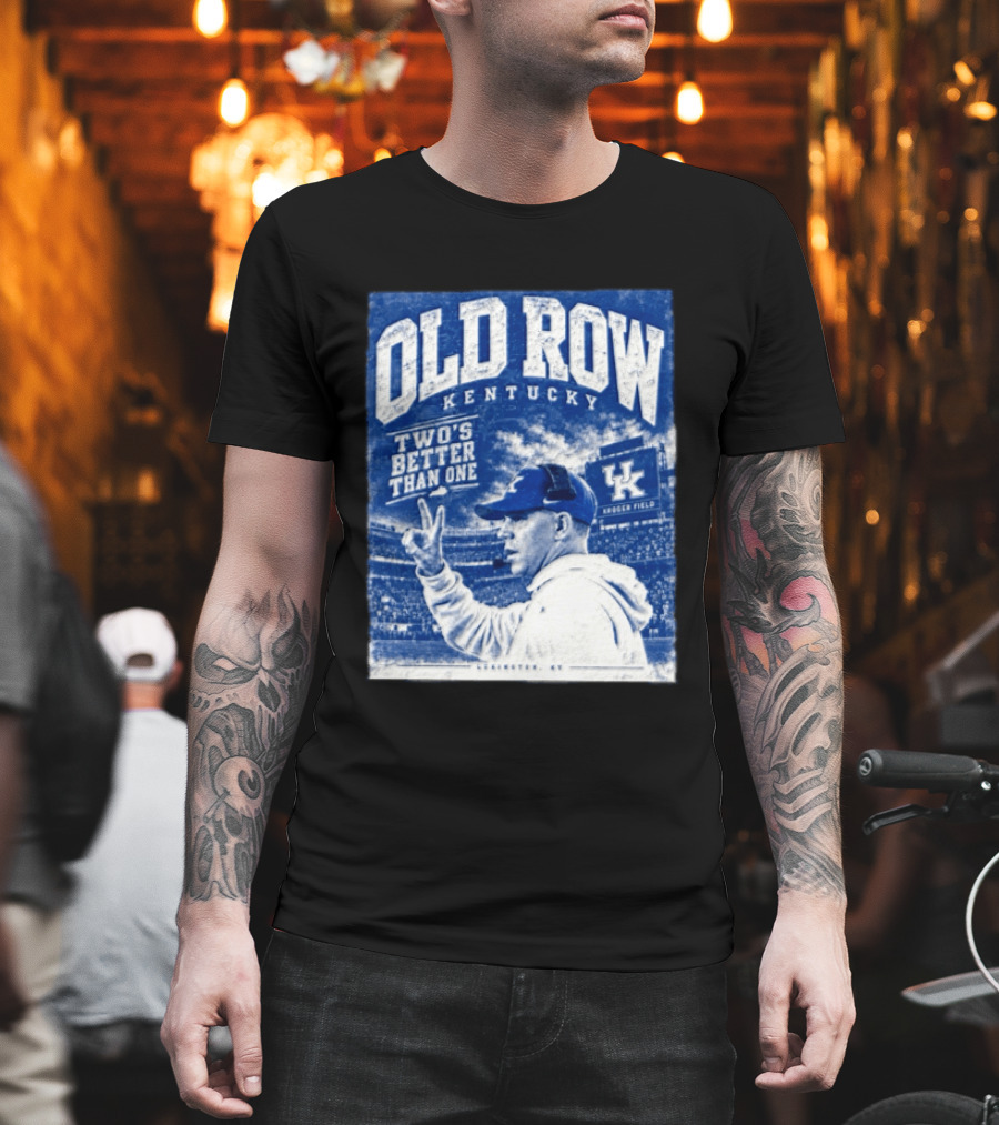 Old Row Kentucky Kroger Field Will Stein Two's Better Than One T-Shirt