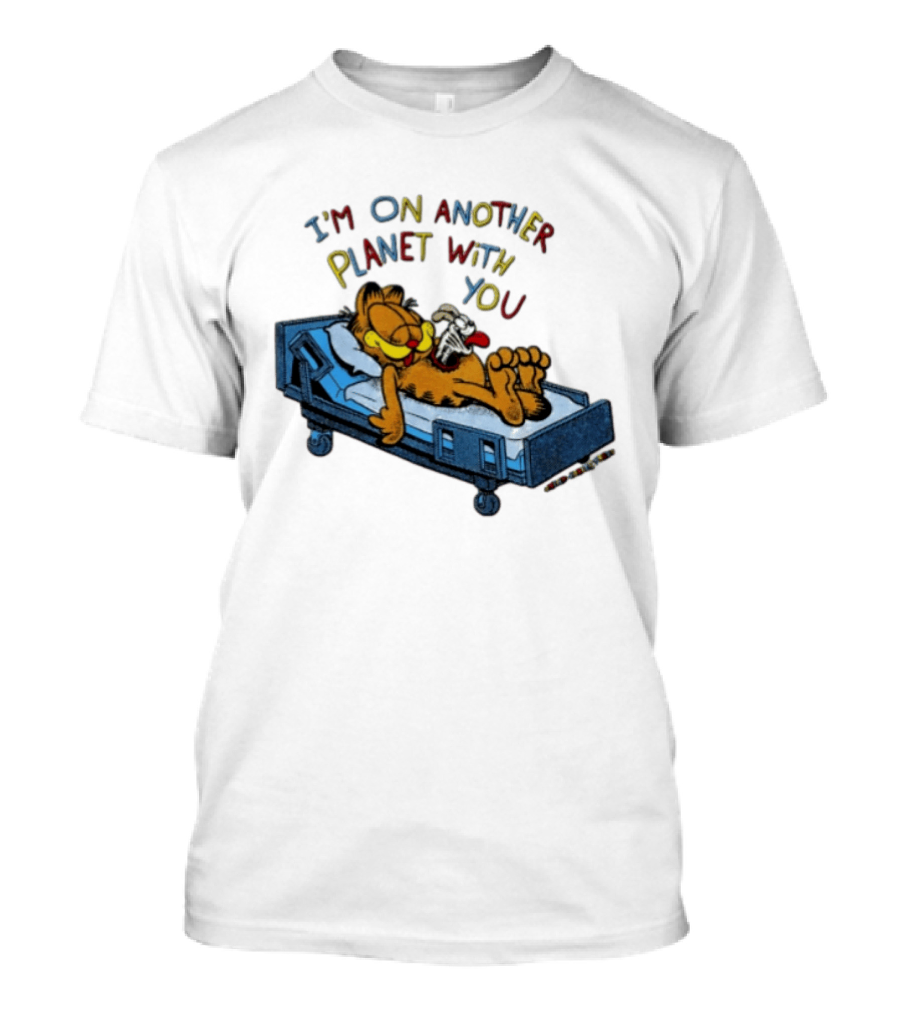 I'm On Another Planet With You Orange Cat Relaxing In Hospital Bed T-Shirt