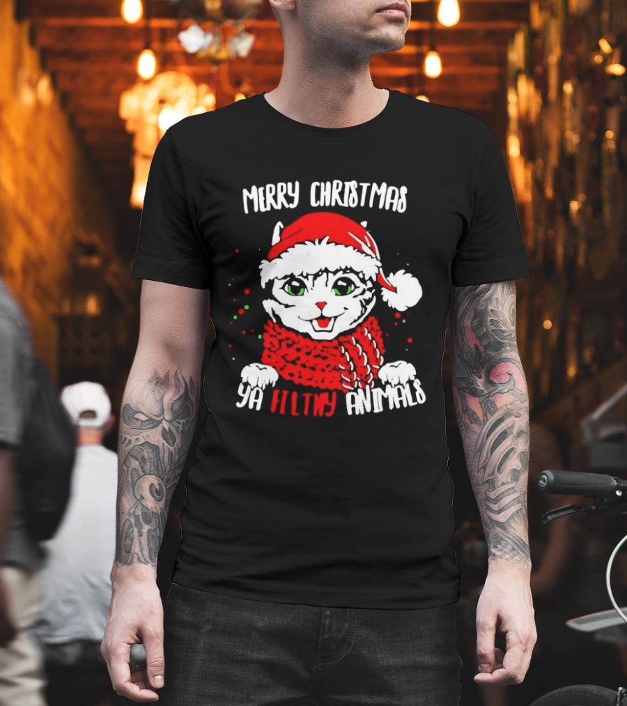 Merry Christmas Ya Filthy Animals Cat Wearing Santa Hat And Scarf T-Shirt