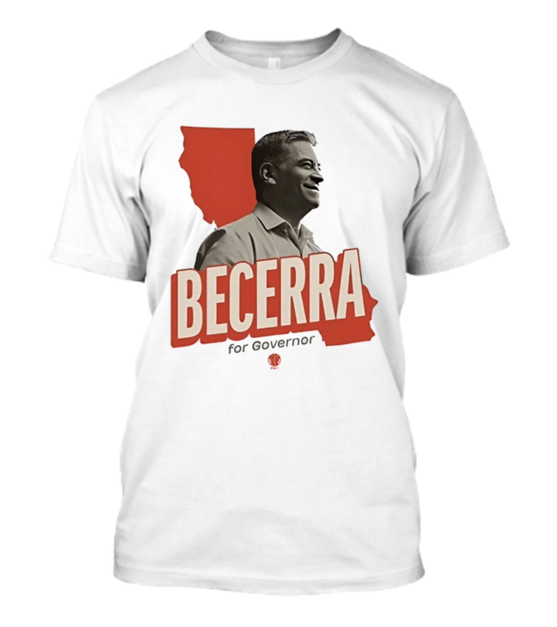 Becerra For Governor Election Campaign T-Shirt