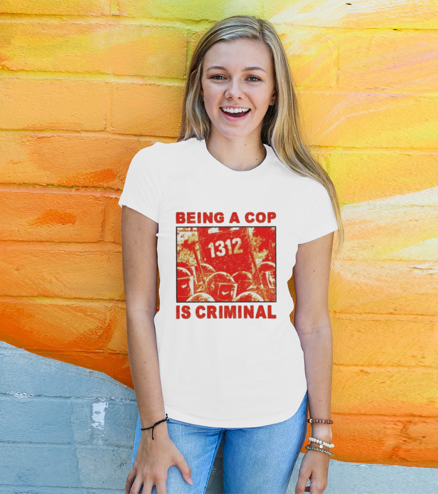 Being A Cop Is Criminal 1312 Riot Protest Distressed Red T-Shirt