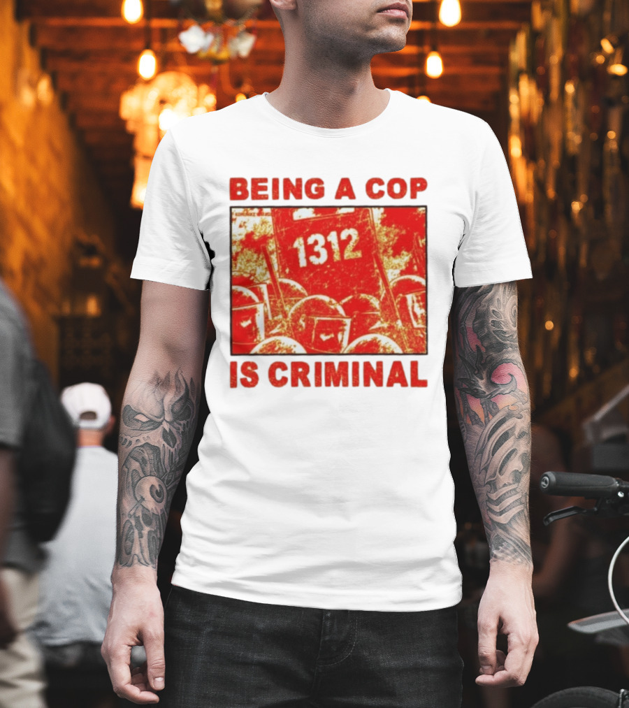 Being A Cop Is Criminal 1312 Riot Protest Distressed Red T-Shirt