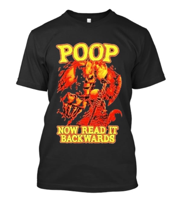 Skeleton Poop Now Read It Backwards Halloween Humor T-Shirt