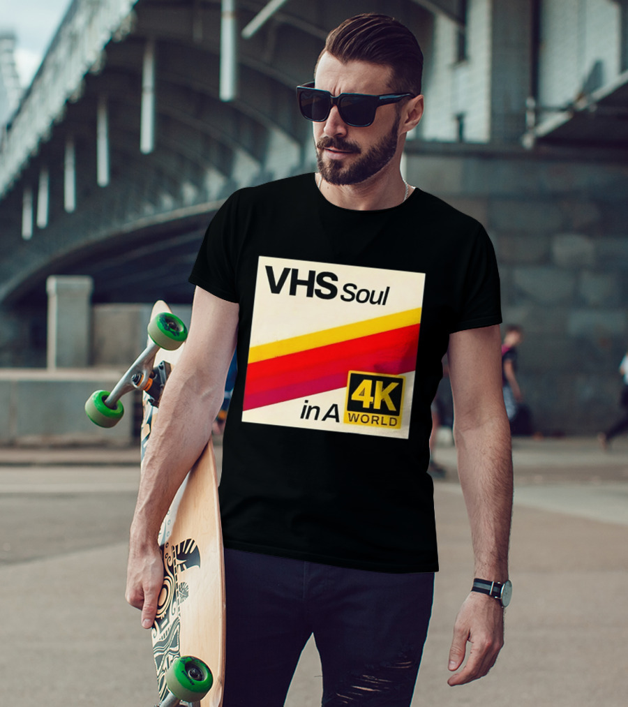 VHS Soul In A 4K World Retro Nostalgia T-Shirt