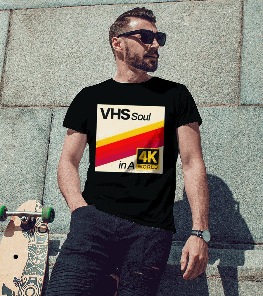 VHS Soul In A 4K World Retro Nostalgia T-Shirt