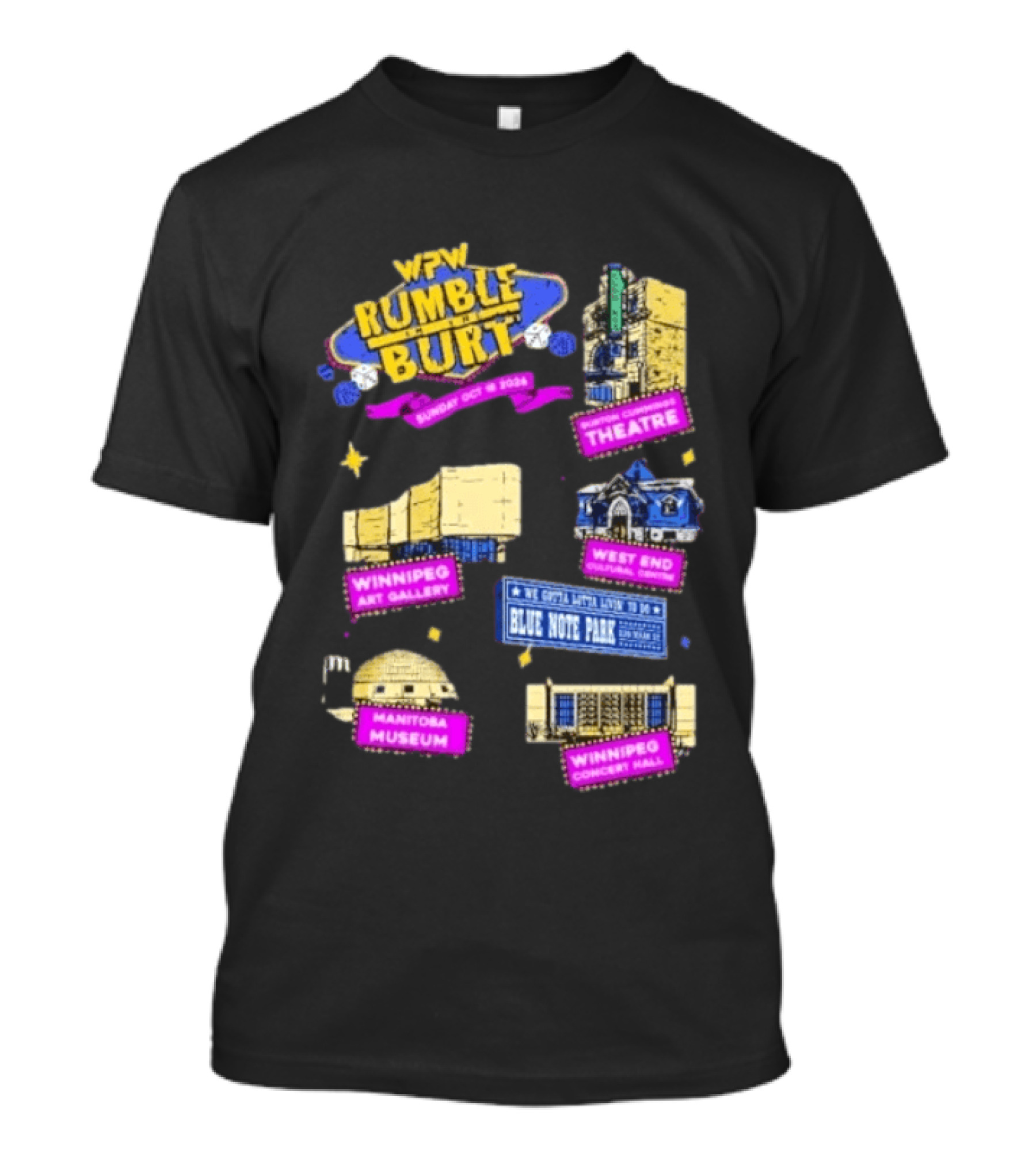 WPW Rumble In The Burt Winnipeg Theatre Art Gallery Blue Note Park Manitoba Museum Concert Hall T-Shirt