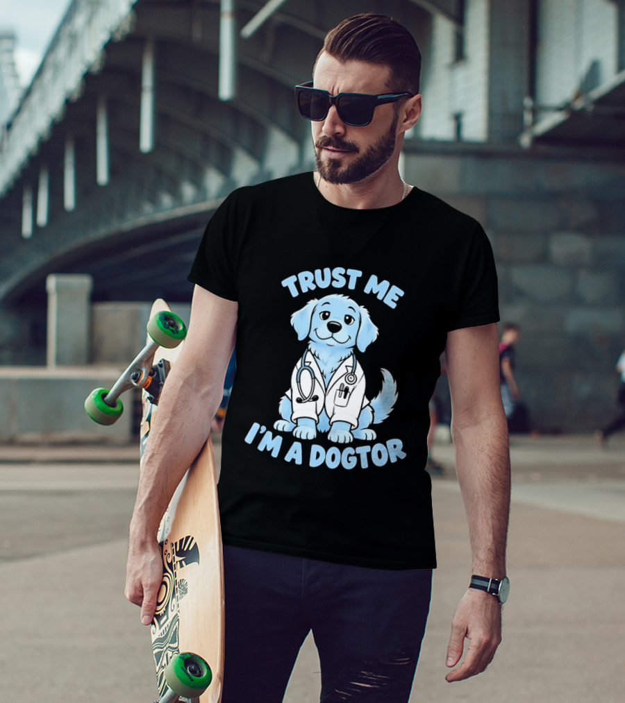Trust Me I'm A Dogtor Puppy Doctor With Stethoscope T-Shirt