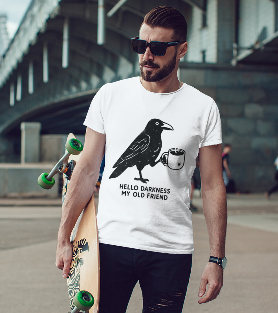 Hello Darkness My Old Friend Raven Coffee T-Shirt