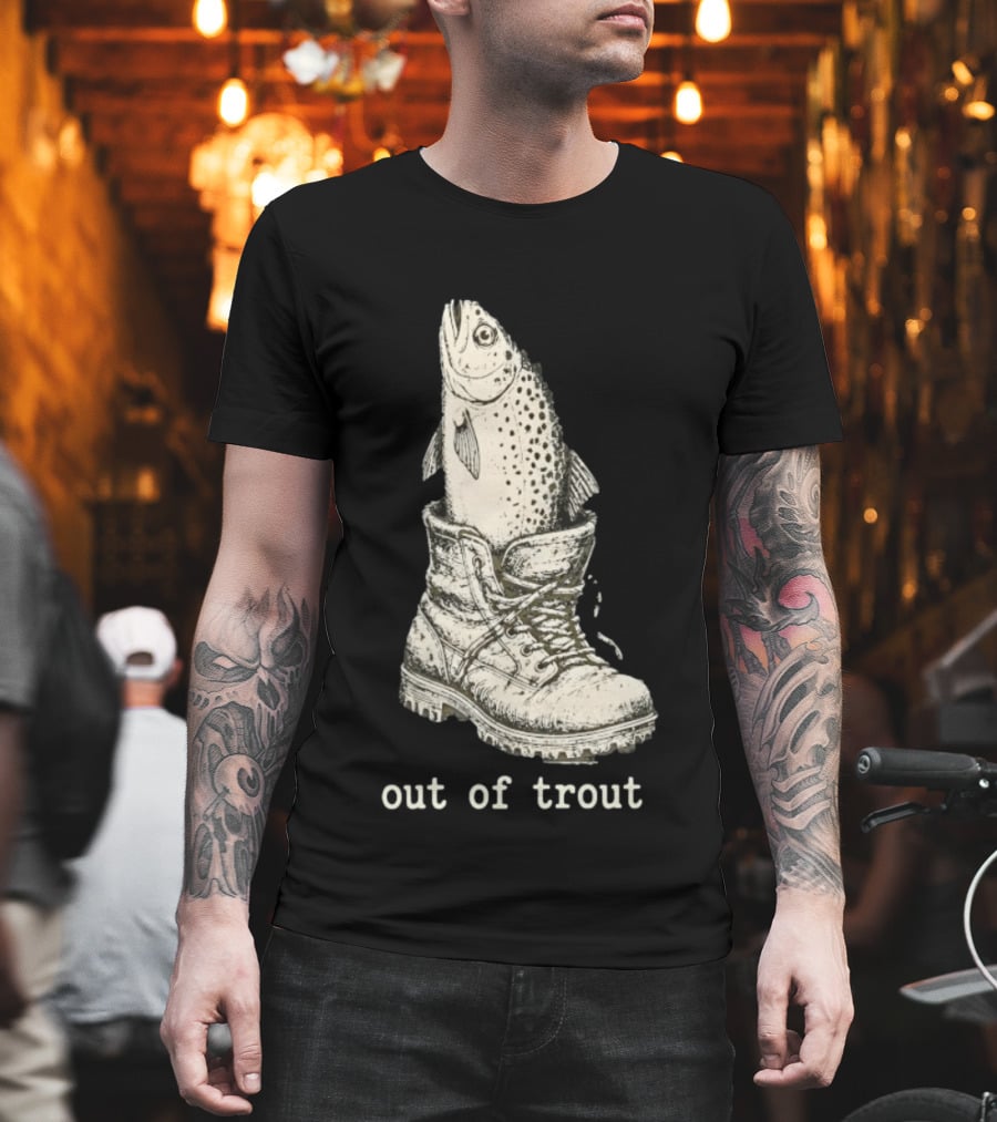 Fish In A Boot Out Of Trout Fishing Pun T-Shirt
