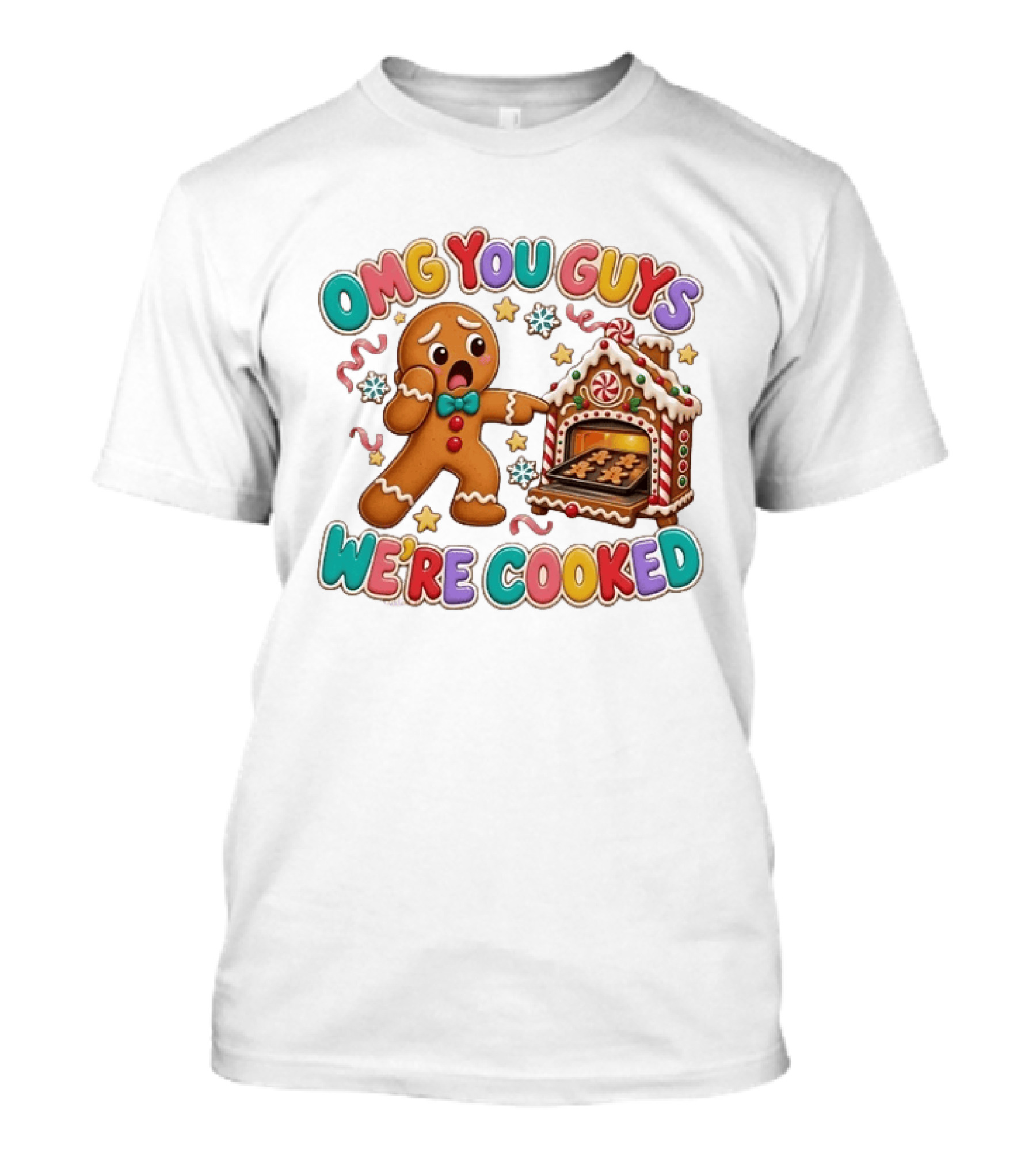 Gingerbread Man Omg You Guys We’re Cooked T-Shirt