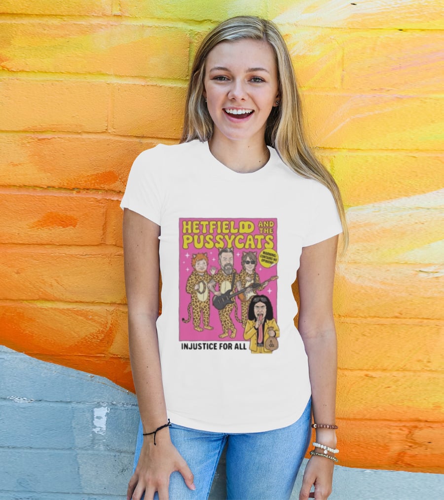 Hetfield And The Pussycats Injustice For All Bootleg T-Shirt