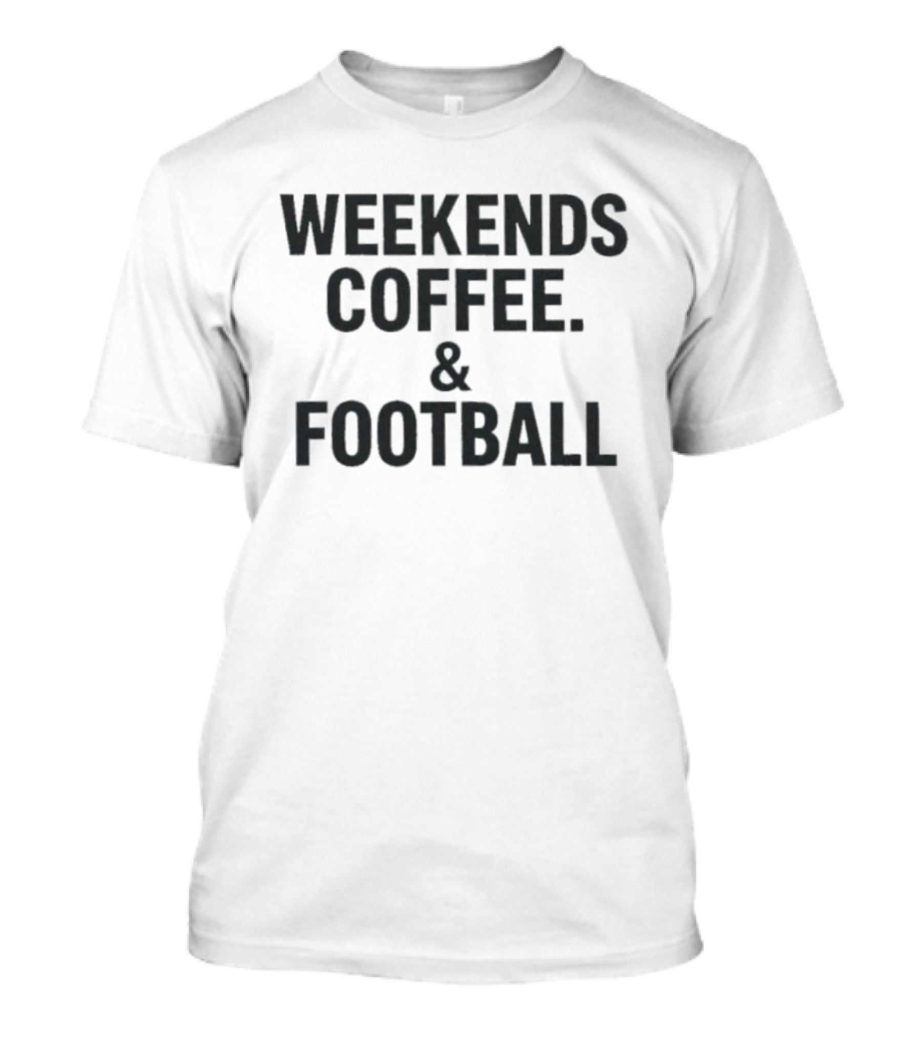 Weekends Coffee And Football Weekend Vibes T-Shirt