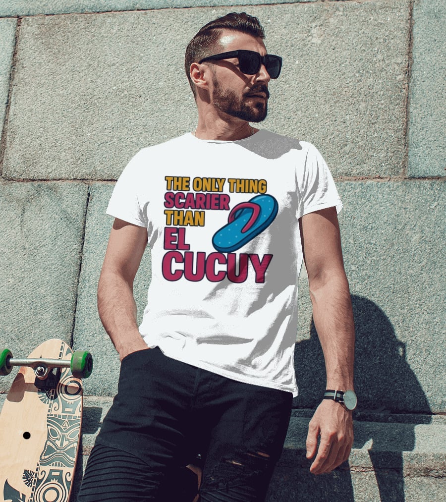 The Only Thing Scarier Than El Cucuy Flip Flop T-Shirt