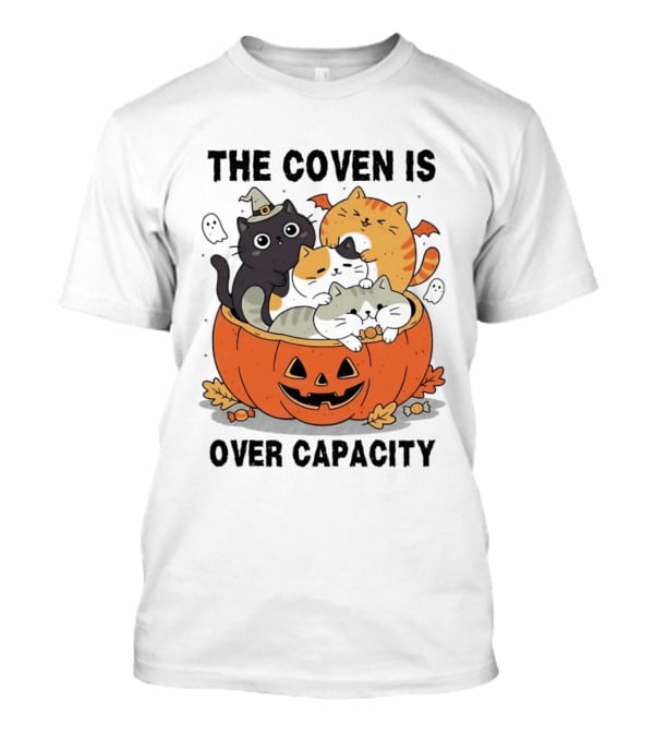 The Coven Is Over Capacity Halloween Cats In Pumpkin T-Shirt