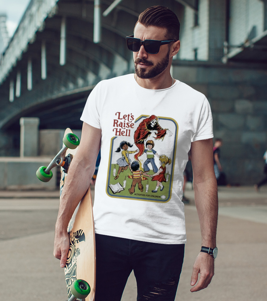 Let's Raise Hell Activities For Children T-Shirt