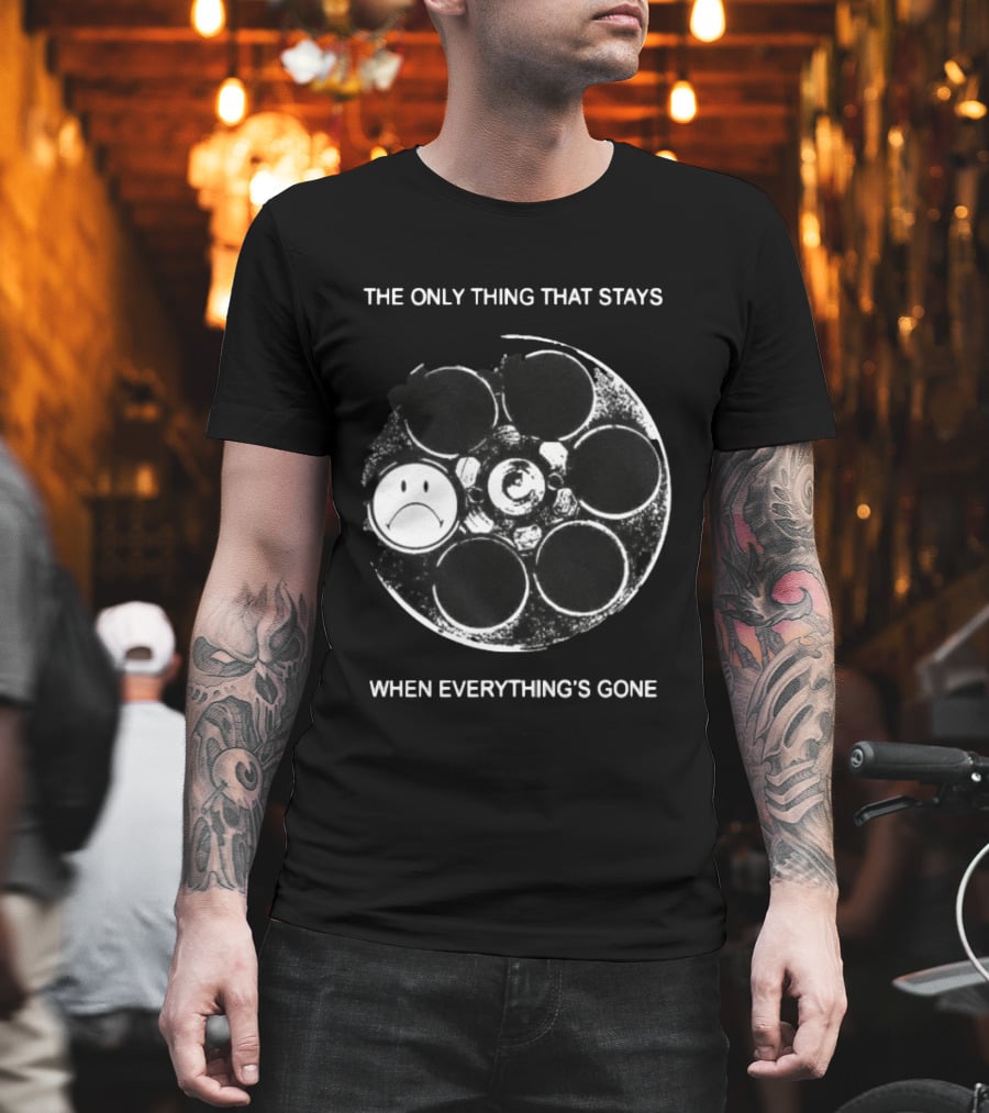 The Only Thing That Stays When Everything's Gone Sad Smiley Revolver T-Shirt