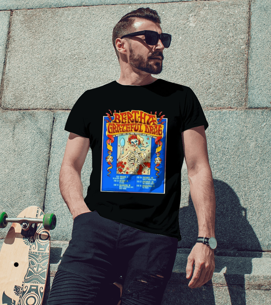 Bertha Grateful Drag The World's First All Drag Grateful Dead Tribute Band Tour Dates T-Shirt