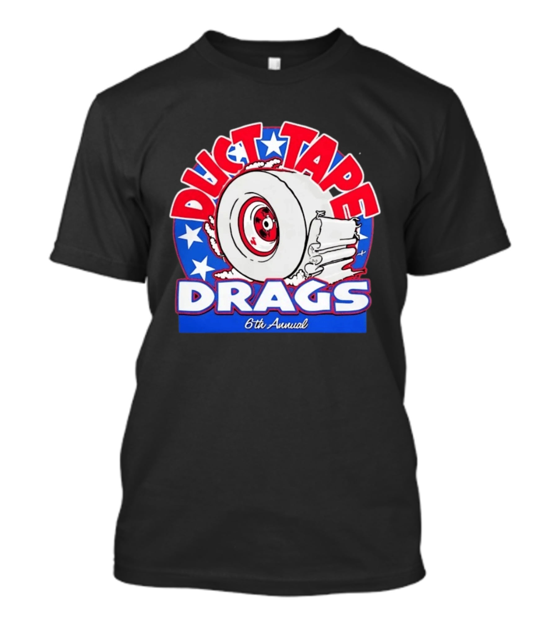 Duct Tape Drags 6th Annual Tire And Stars Event T-Shirt