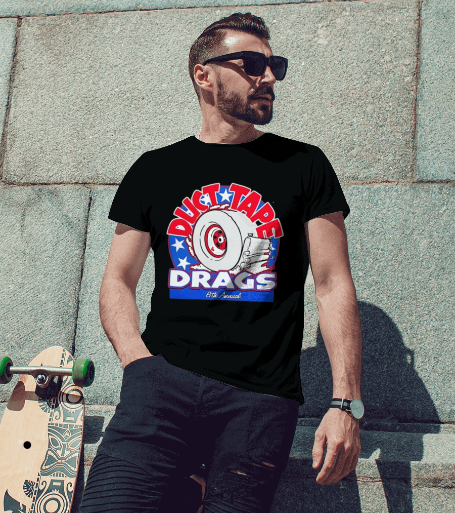 Duct Tape Drags 6th Annual Tire And Stars Event T-Shirt
