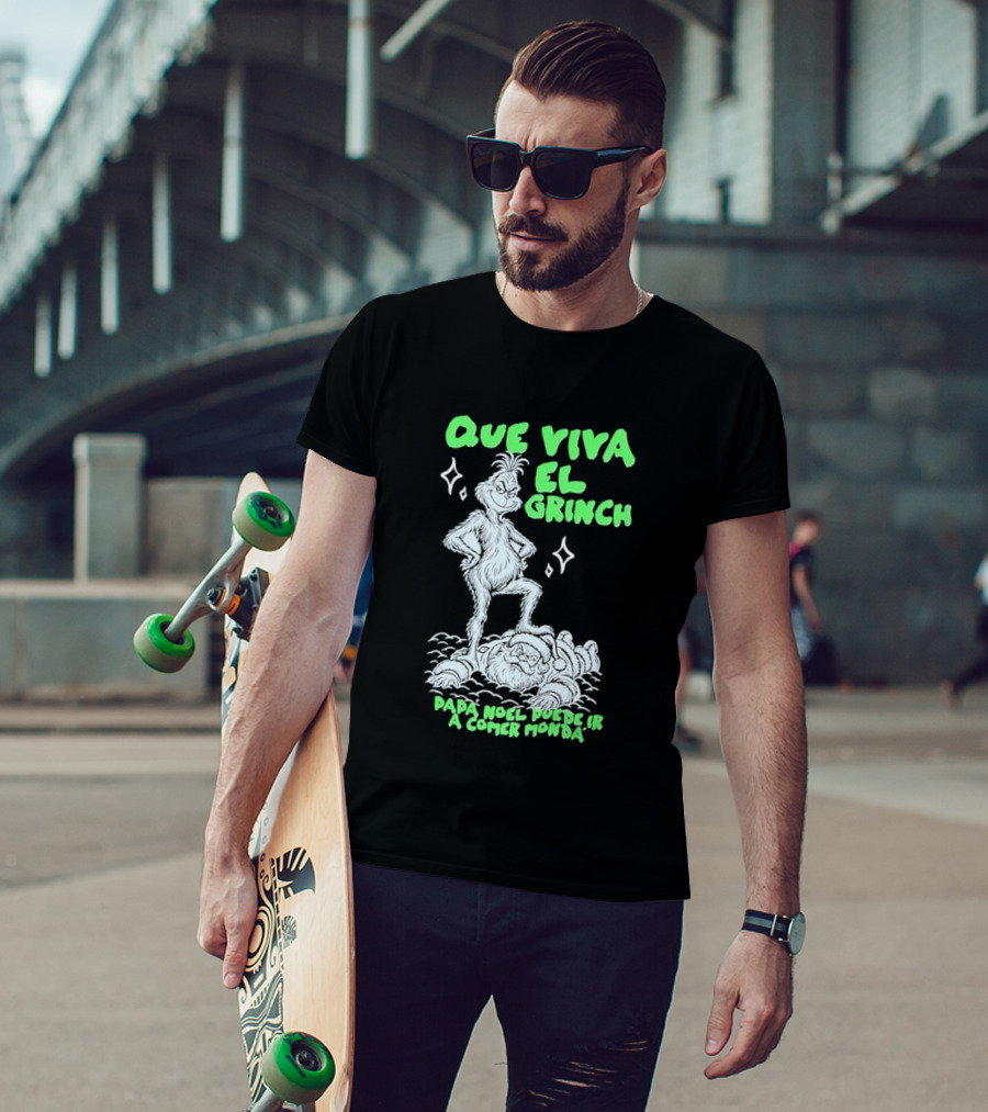 Que Viva El Grinch Papa Noel Puede Ir A Comer Monda Spanglish Holiday Humor T-Shirt