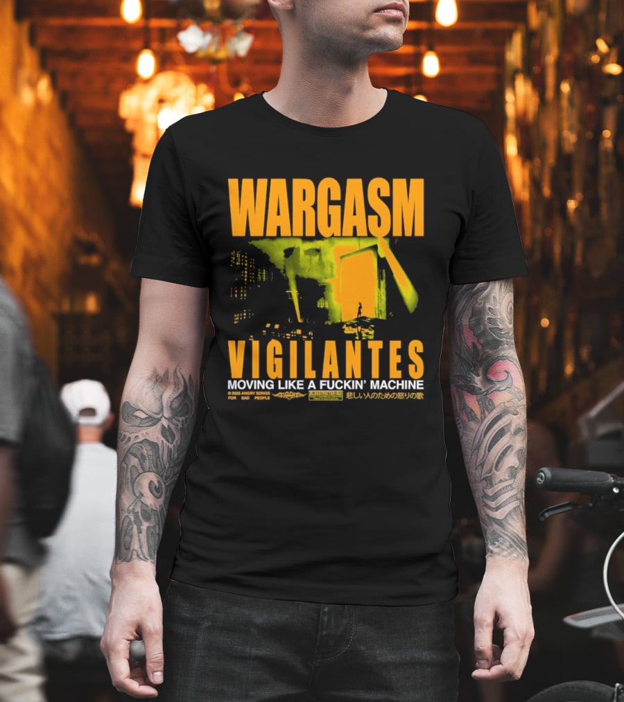 Wargasm Angry Songs Vigilantes Moving Like A Fuckin' Machine 2023 Collaboration T-Shirt