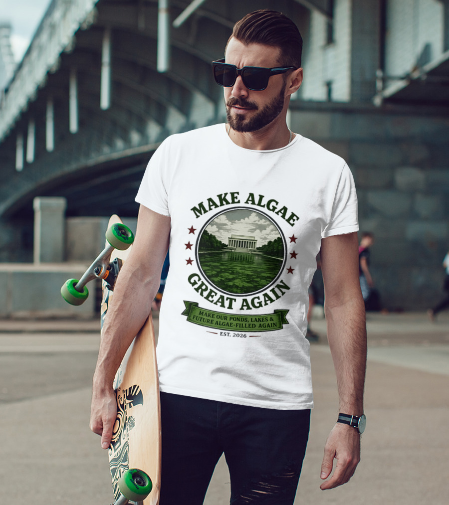 Make Algae Great Again Make Our Ponds Lakes Future Algae Filled Again Est 2026 T-Shirt