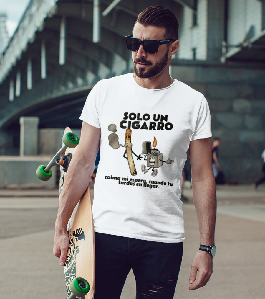 Solo Un Cigarro Calma Mi Espero Cuando Tu Tardas En Llegar Tropical Death Cartoon Cigarette T-Shirt