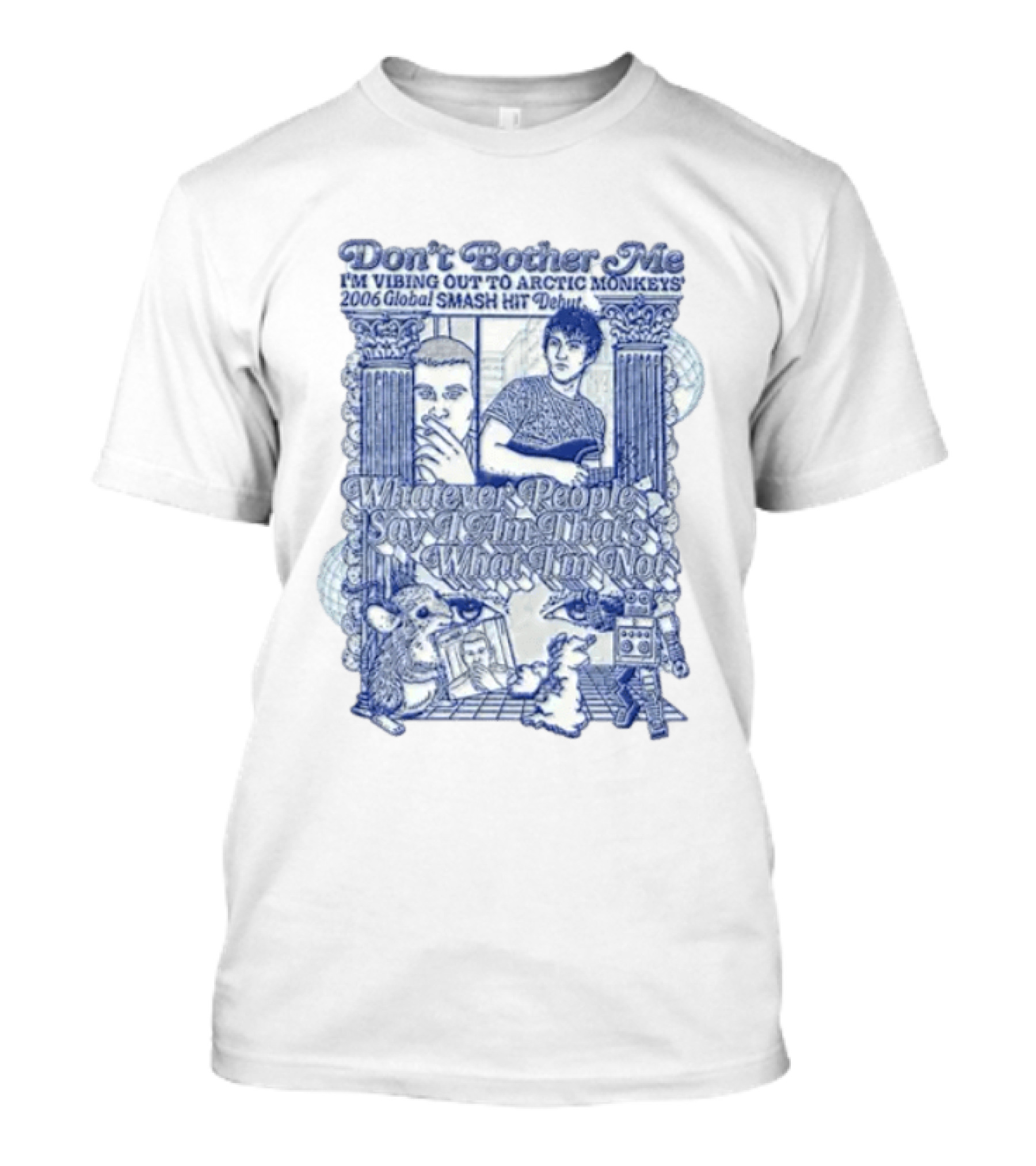 Don't Bother Me I'm Vibing Out To Arctic Monkeys 2006 Global Smash Hit Debut T-Shirt