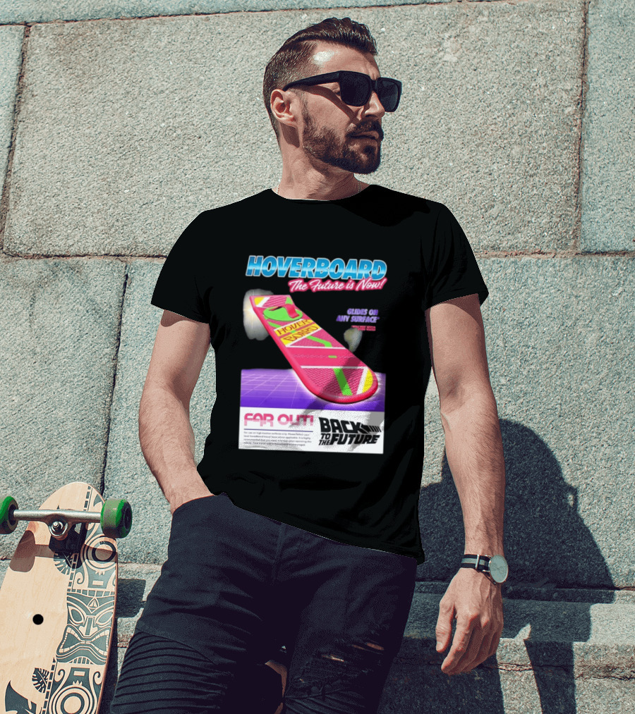 Back To The Future Hoverboard The Future Is Now Ride On And Surface Far Out T-Shirt