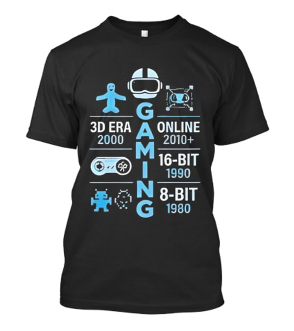 Gaming Timeline 1980 8 Bit 1990 16 Bit 2000 3D Era 2010 Online T-Shirt