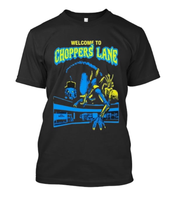 Welcome To Choppers Lane Alien Xenomorph Hip Hound T-Shirt