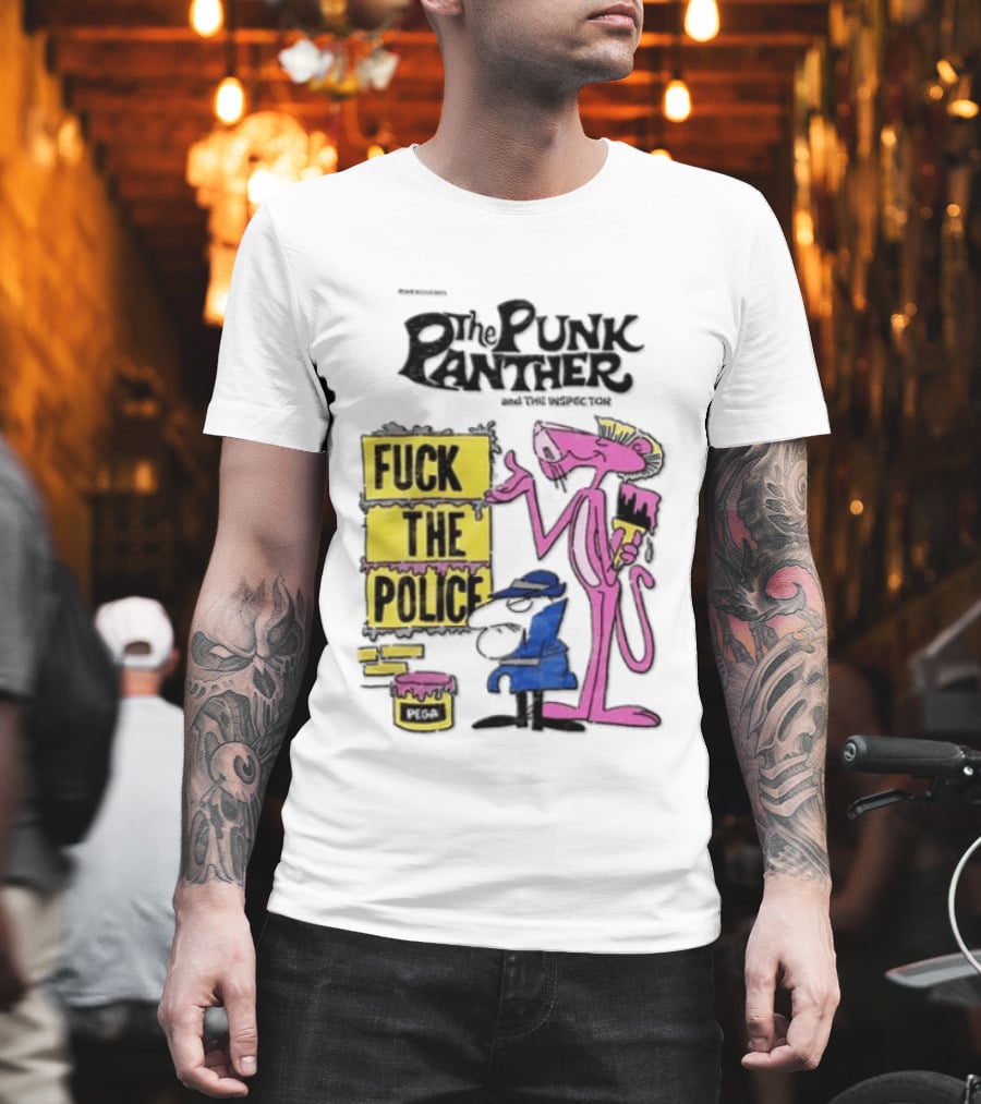 The Punk Panther Fuck The Police Inspector Punk Never Dies T-Shirt