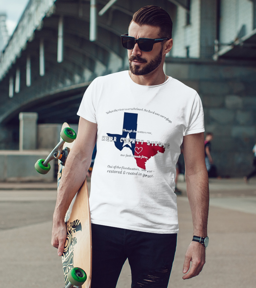Kerr County Strong Texas Faith Flood Relief Restored Rooted In Grace T-Shirt
