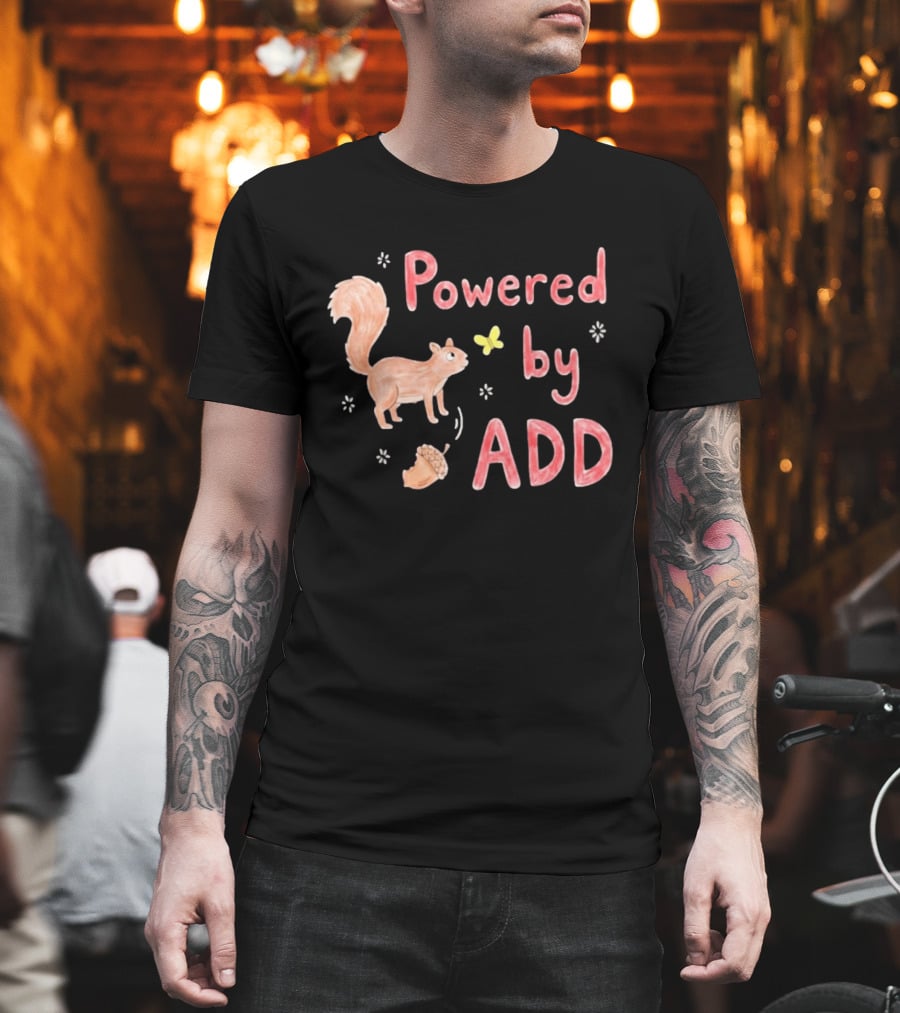 Powered By ADD Squirrel Acorn Butterfly Fun T-Shirt