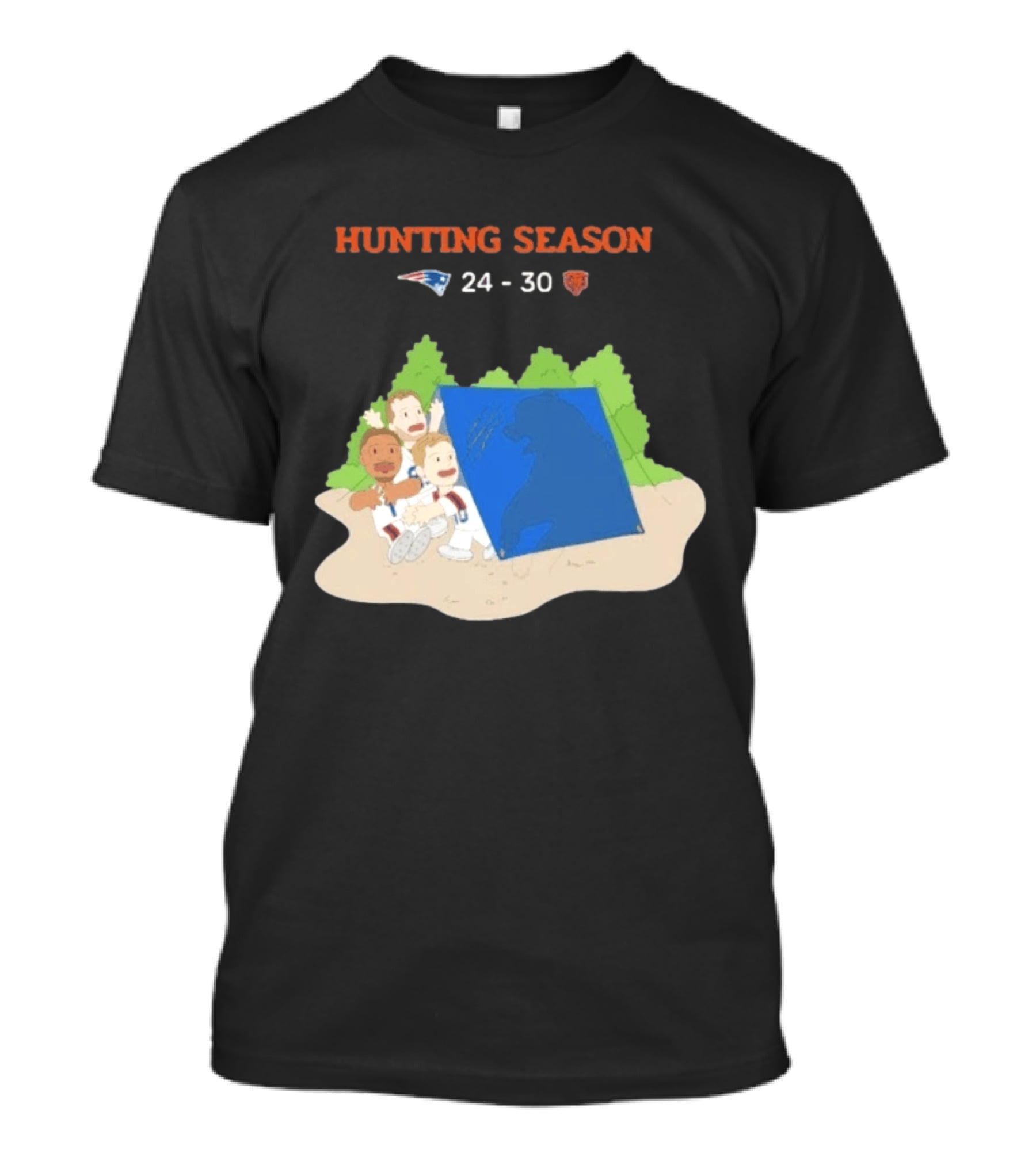 Hunting Season Patriots 24 30 Bears Camping T-Shirt