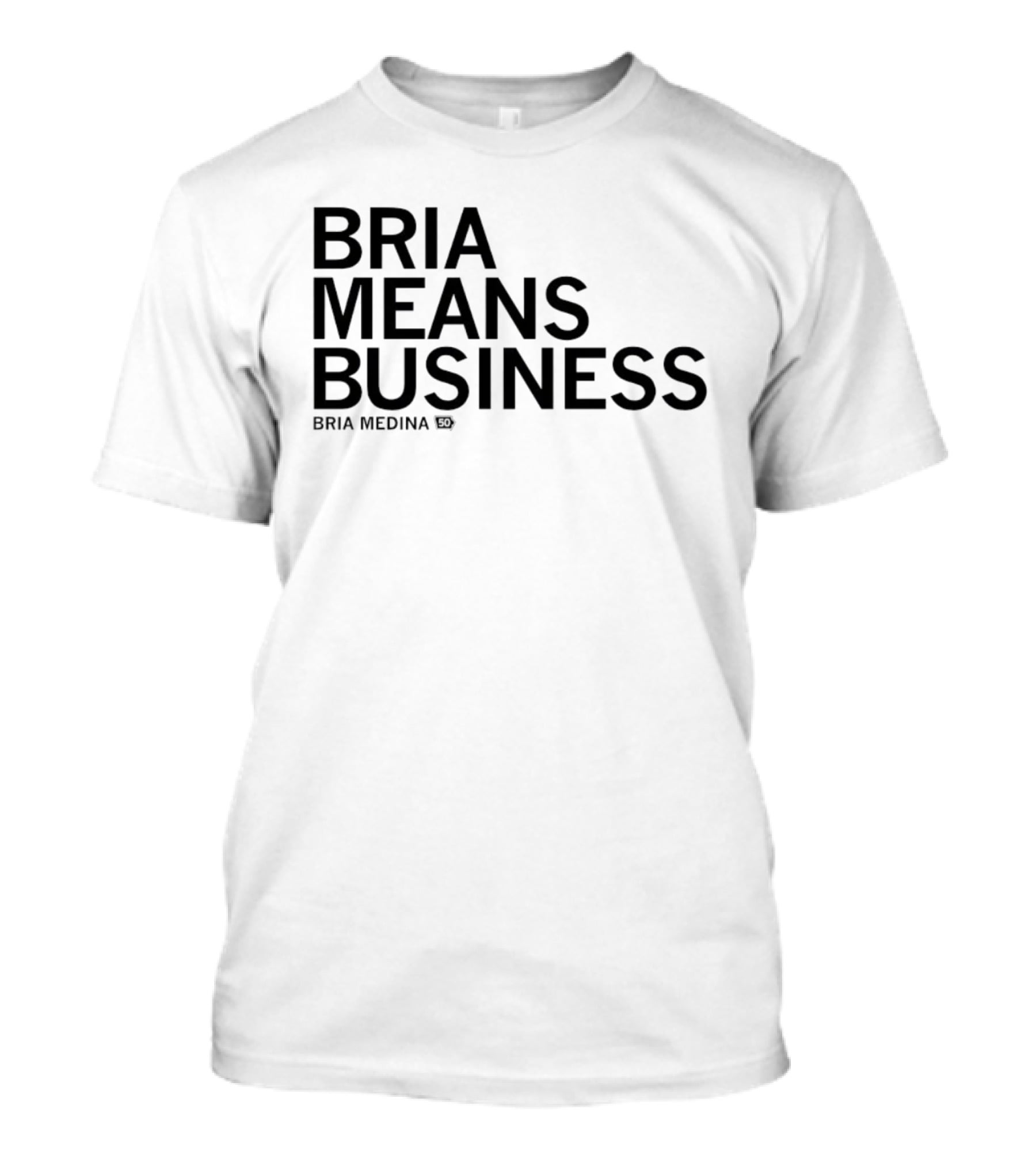 Bria Means Business Bria Medina Number 50 Personalized Name T-Shirt