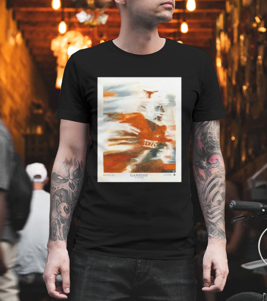 Texas Longhorns Gameday Austin TX Vs Ole Miss 6:30 PM T-Shirt