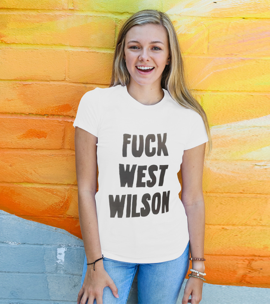 Fuck West Wilson T-Shirt